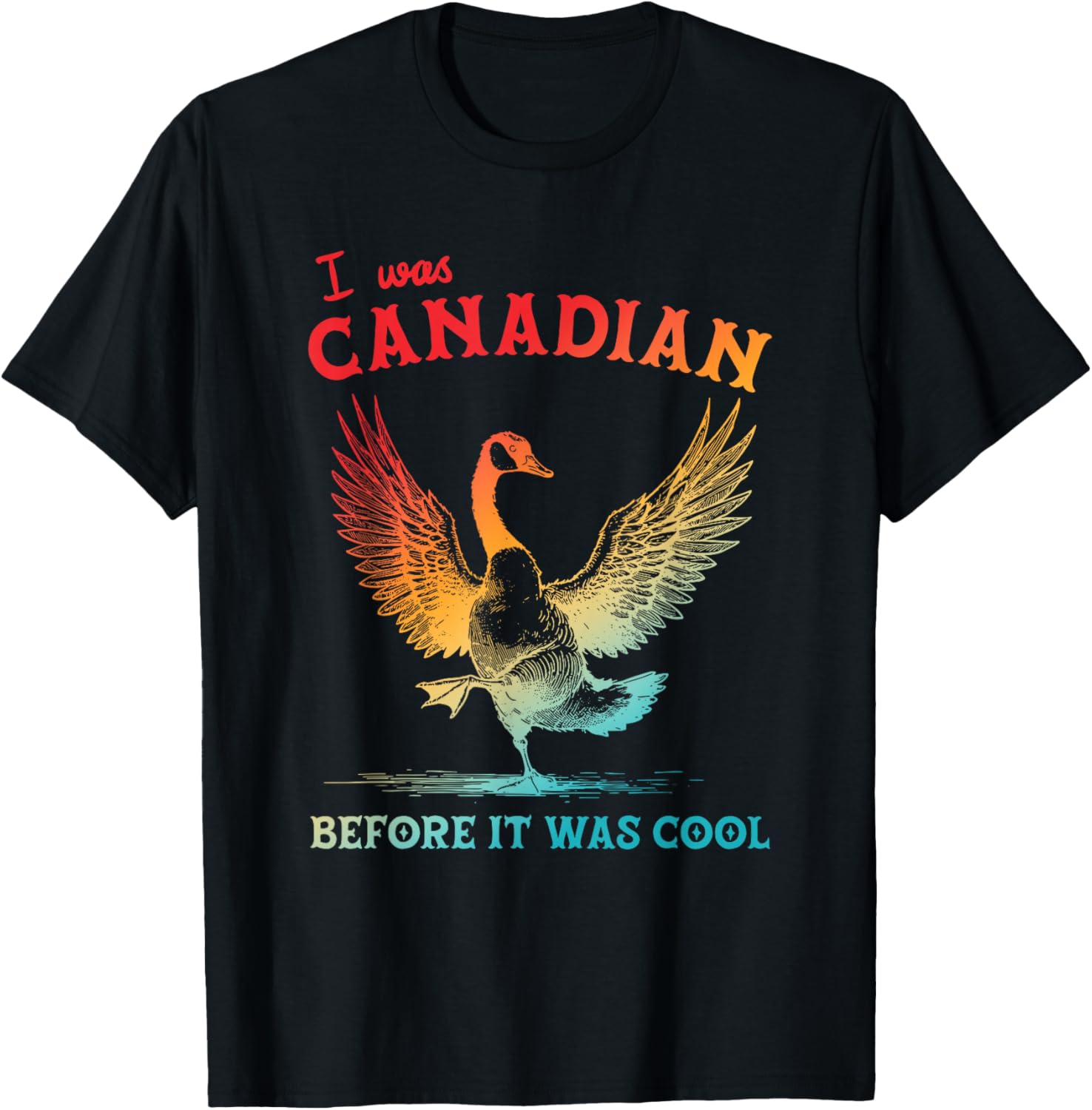 Canadian Before It was Cool Funny T-Shirt - T-Shirt | Black