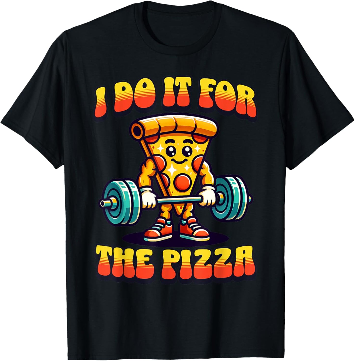 I Do It For The Pizza Weightlifting Pizza Lover T-Shirt - T-Shirt | Black