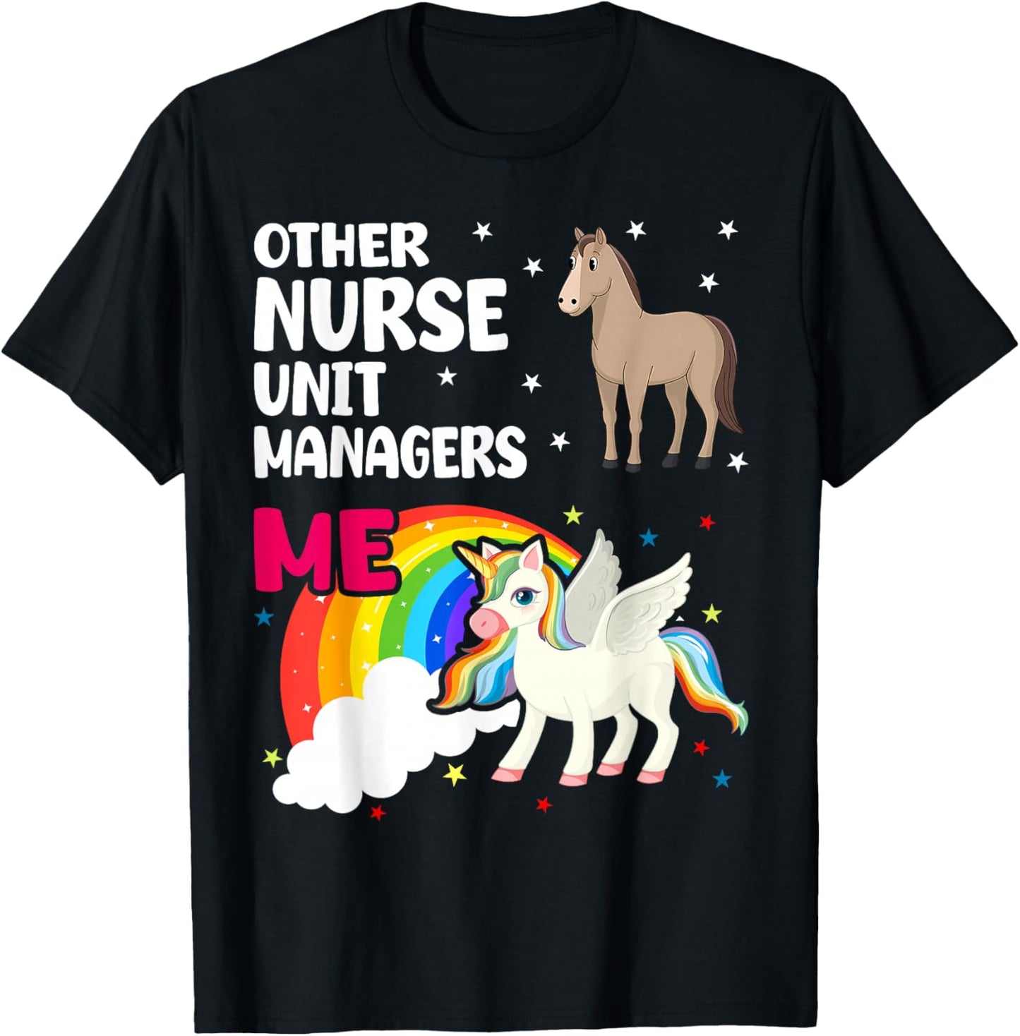 Nurse Unit Manager Unicorn Others You T-Shirt - T-Shirt | Black