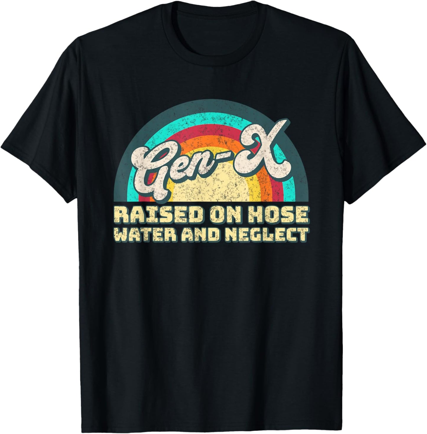 Gen X Raised on Hose Water and Neglect - Generation X Women T-Shirt - T-Shirt | Black