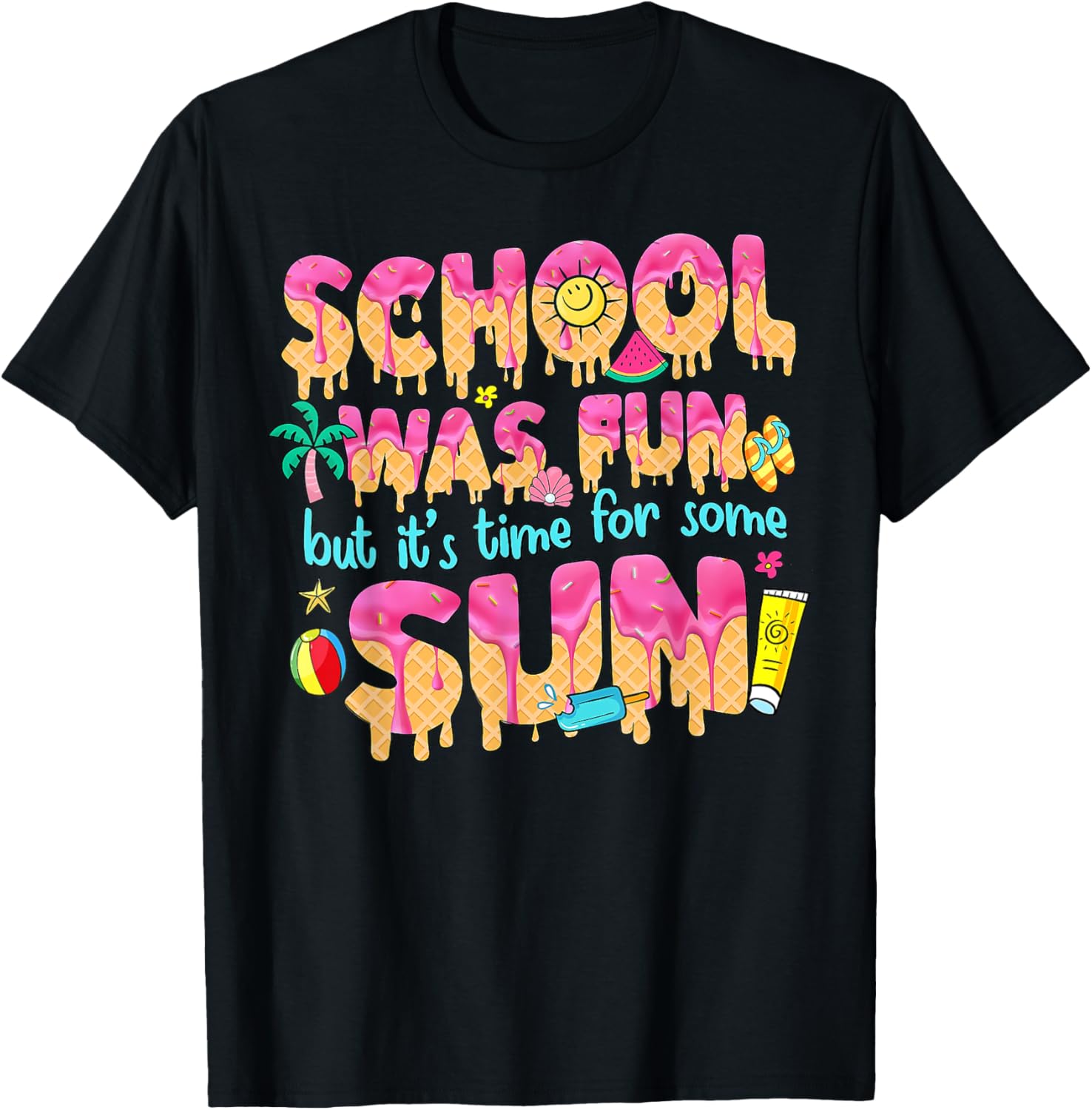 School Year Teacher Summer Ice Cream Drip Happy Last Day T-Shirt - T-Shirt | Black