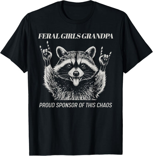 Funny Fathers Day Men Feral Girls Grandpa Proud Sponsor T-Shirt - T-Shirt | Black