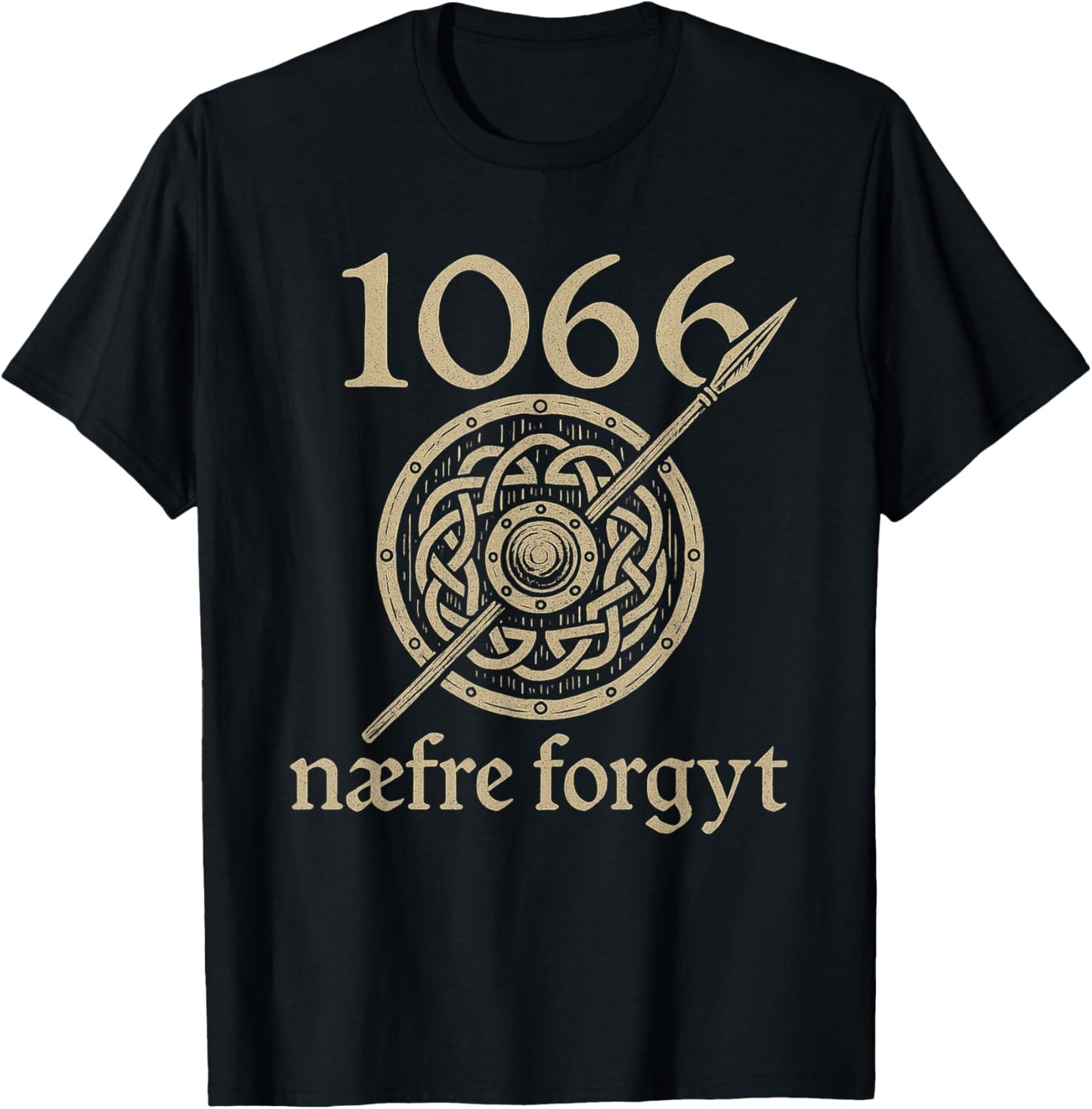 1066 Naefre Forgyt Medieval Anglo Saxon Shield Viking Histor T-Shirt - T-Shirt | Black