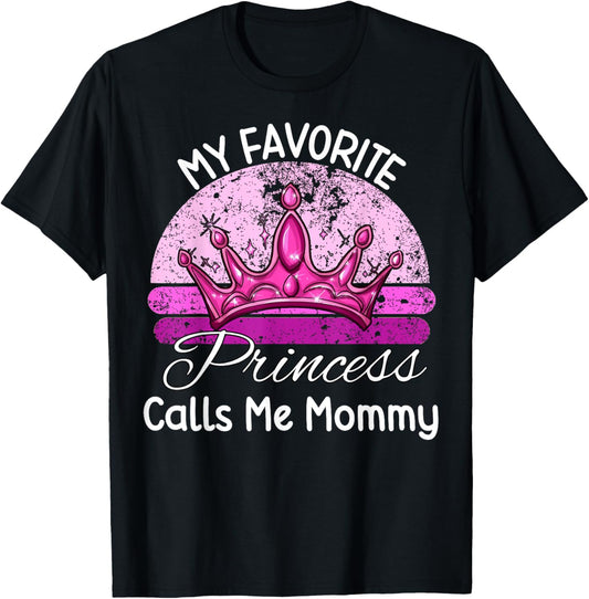 My Favorite Princess Calls Me Mommy Daughter Mother’s Day T-Shirt - T-Shirt | Black