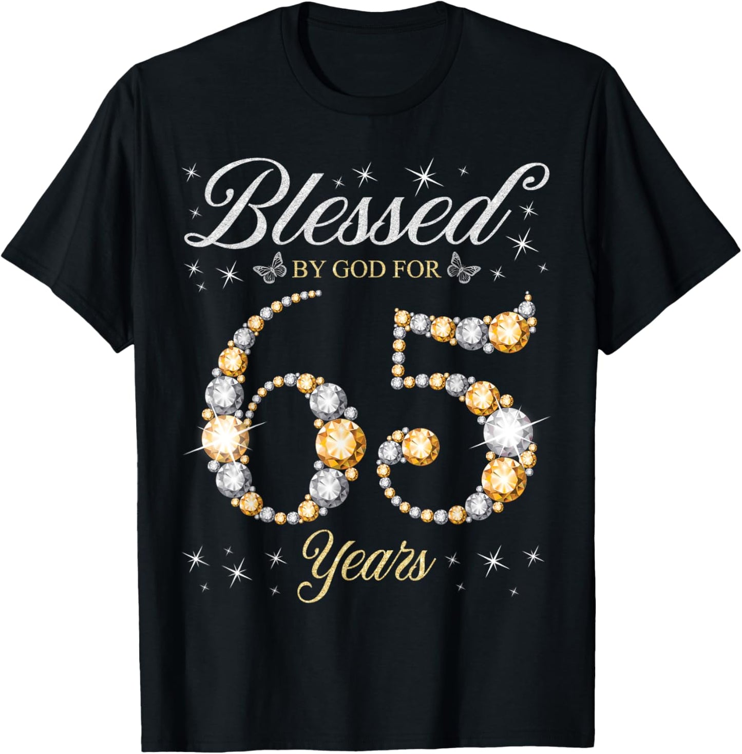 Blessed By God For 65 Years Old 65th Birthday Party T-Shirt - T-Shirt | Black