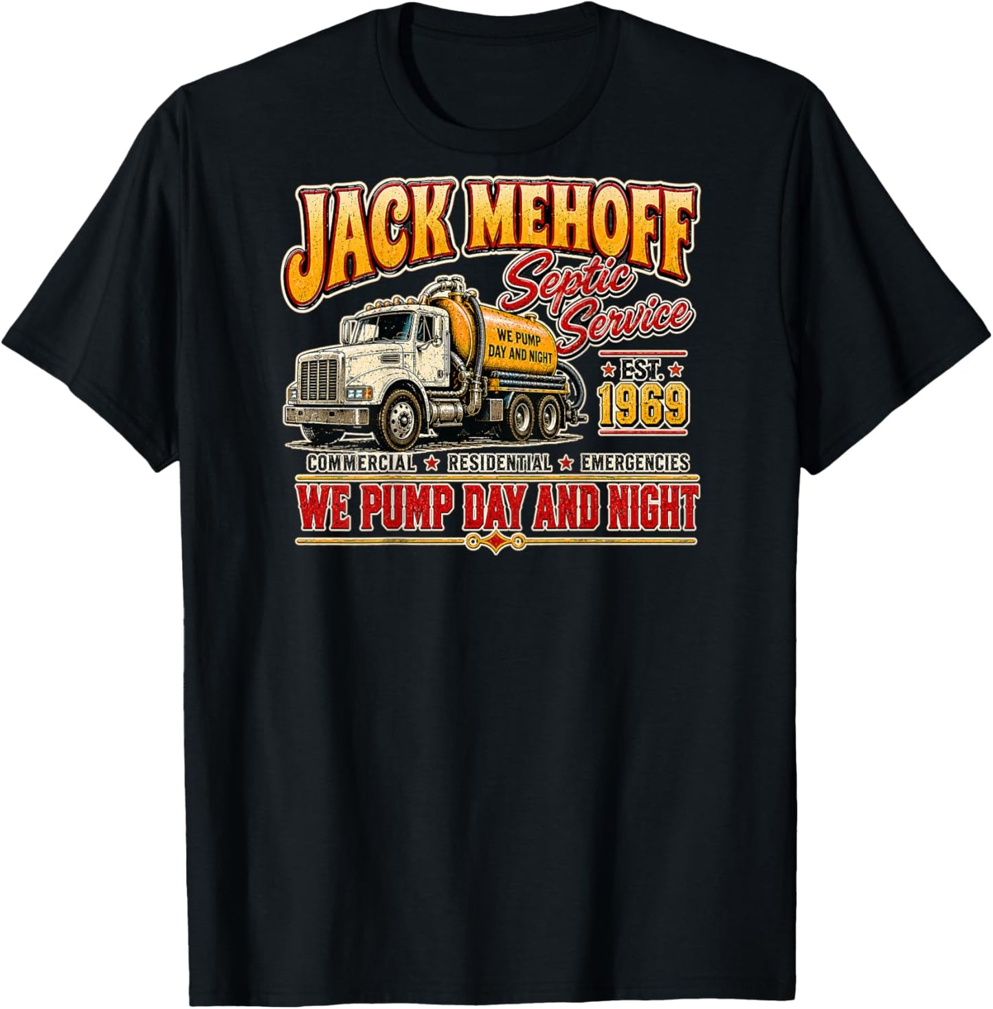Jack Mehoff Septic Service We Pump Day and Night T-Shirt - T-Shirt | Black