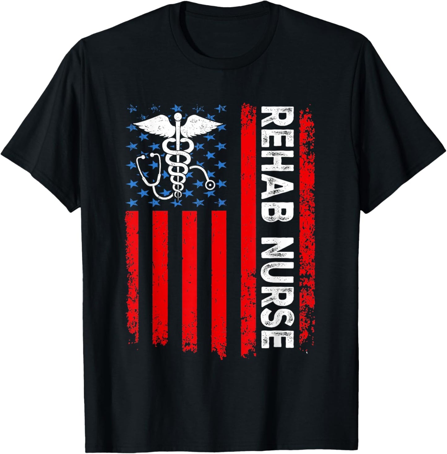 Rehab Nurse American Flag Patriotic Rehab Nurse 4th Of July T-Shirt - T-Shirt | Black