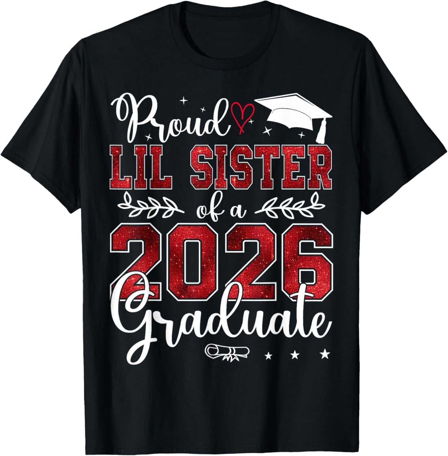 Proud Lil Sister of a Class of 2026 Graduate Senior T-Shirt - T-Shirt | Black