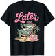 Later Gator Teacher Kids Summer Alligator Last Day of School T-Shirt - T-Shirt | Black