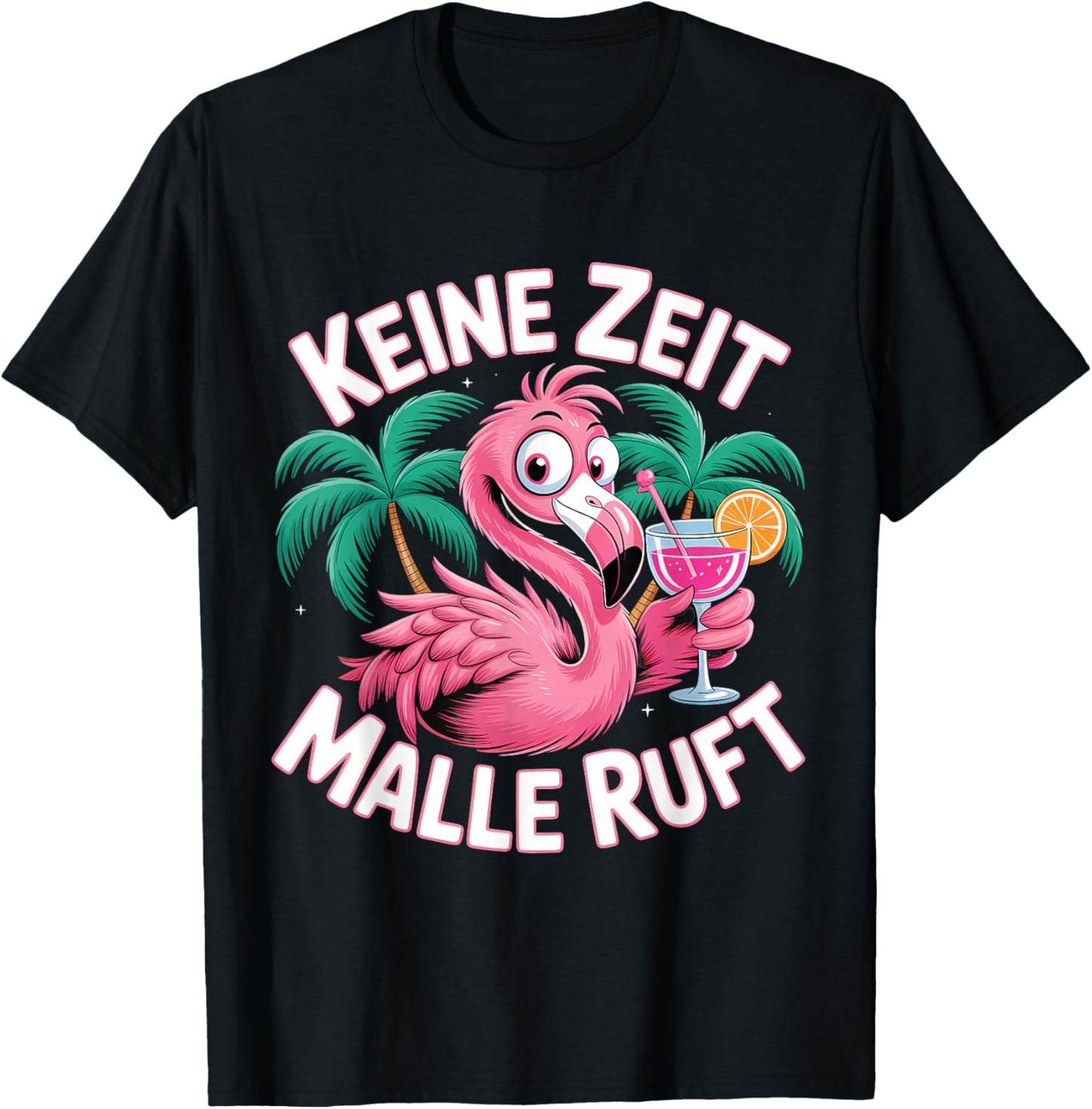 Keine Zeit Malle Ruft Flamingo T-Shirt - T-Shirt | Black