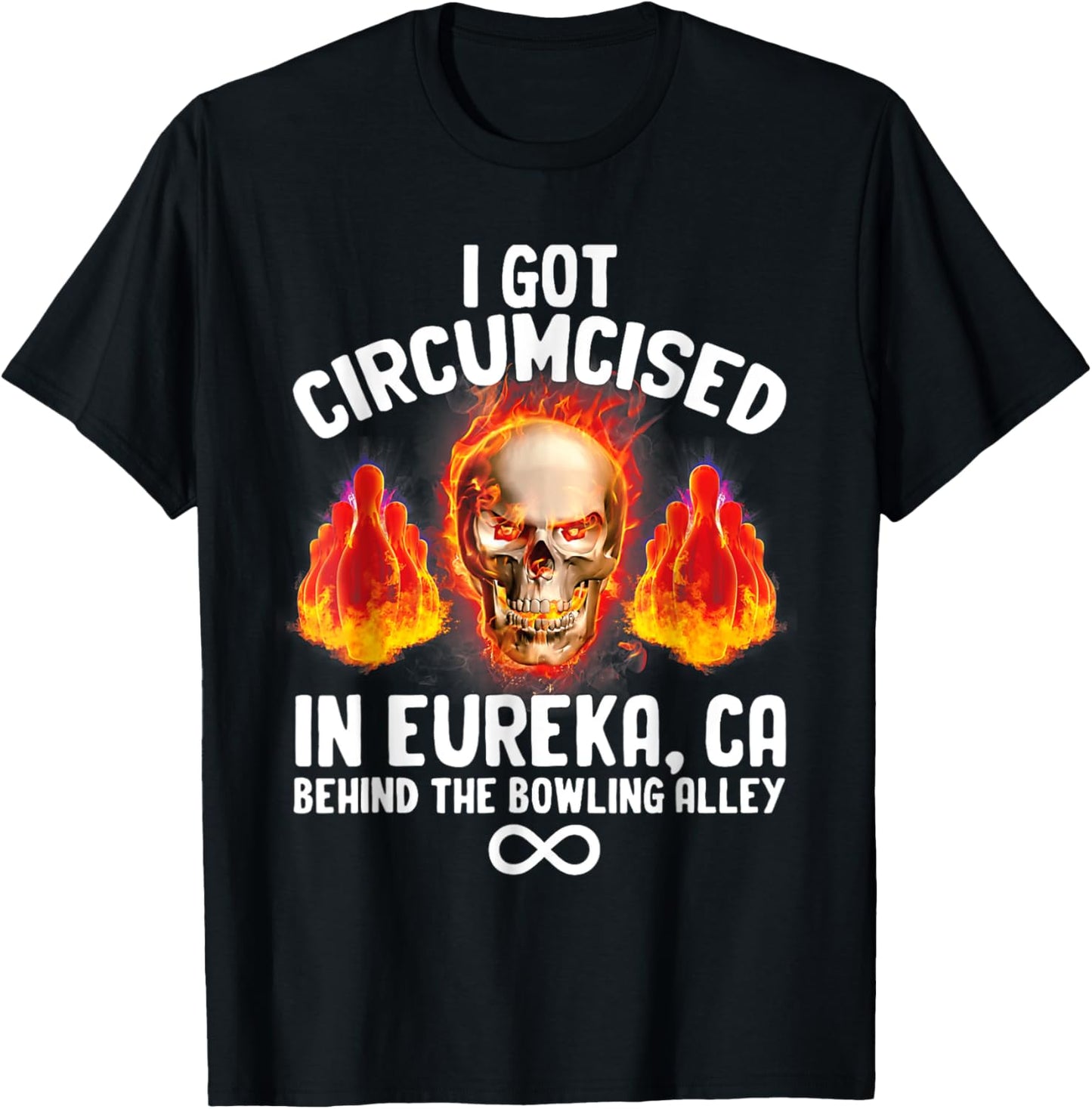 Circumcised Bowling Eureka CA Funny Oddly Specific Dank Meme T-Shirt - T-Shirt | Black