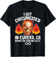 Circumcised Bowling Eureka CA Funny Oddly Specific Dank Meme T-Shirt - T-Shirt | Black