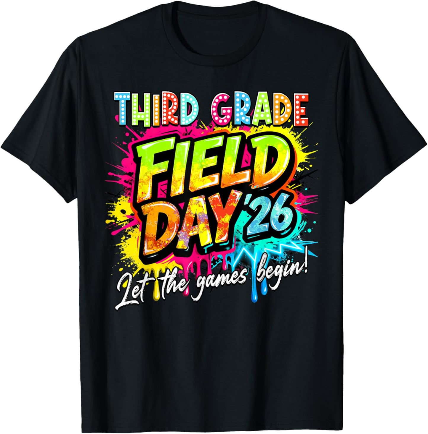 Let The Games Begin Third Grade Field Day 2026 Teacher Kid T-Shirt - T-Shirt | Black