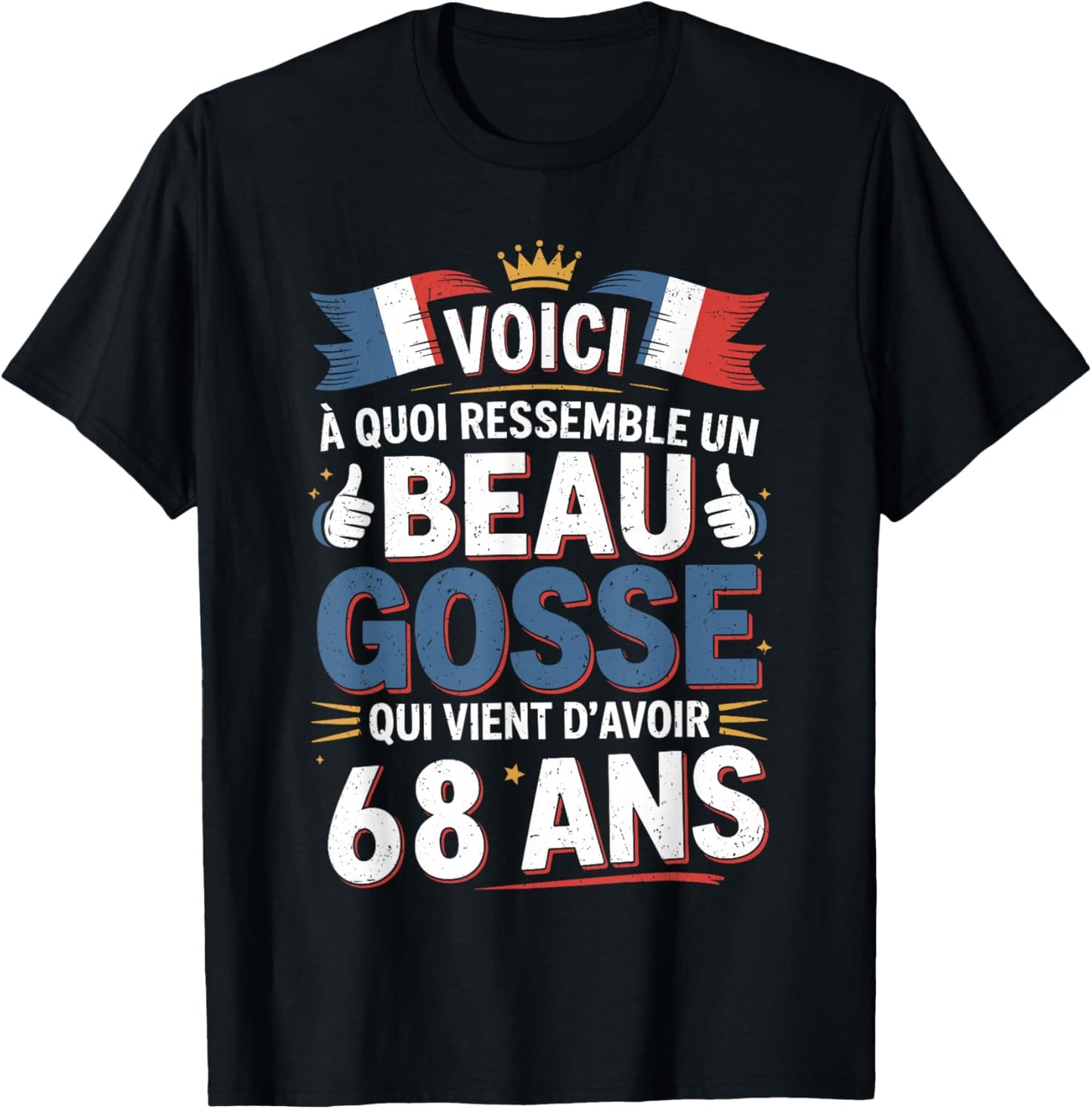 Cadeau Anniversaire 68 Ans Humour Beau Gosse 68 Ans Homme T-Shirt - T-Shirt | Black