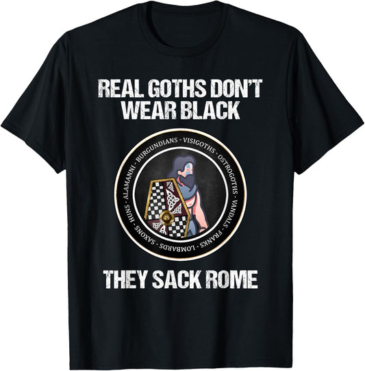 Agema Apparel -Adults Kids Black Short Sleeve Real Goths Sack Rome Dark Ages Funny History T-Shirt - T-Shirt | Black