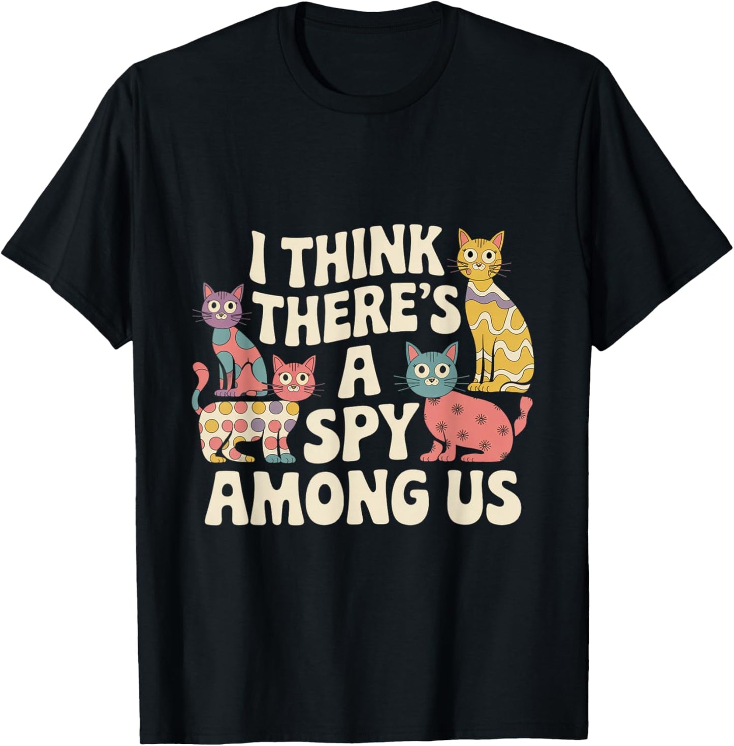 Kitty Among Us Costume I Think There's A Spy Among Us Memes T-Shirt - T-Shirt | Black