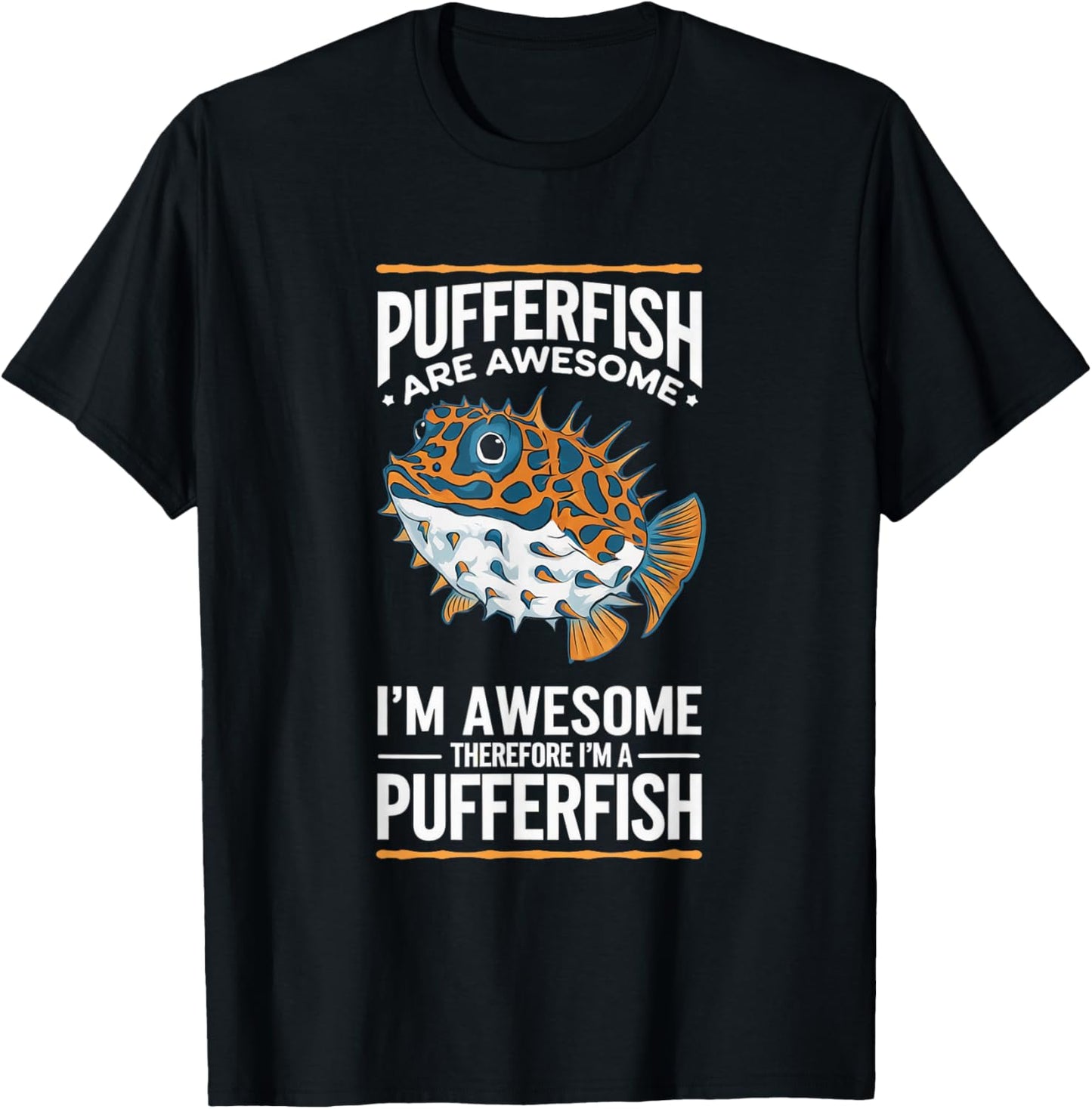 Pufferfish Awesome I'm Awesome I'm Pufferfish T-Shirt - T-Shirt | Black