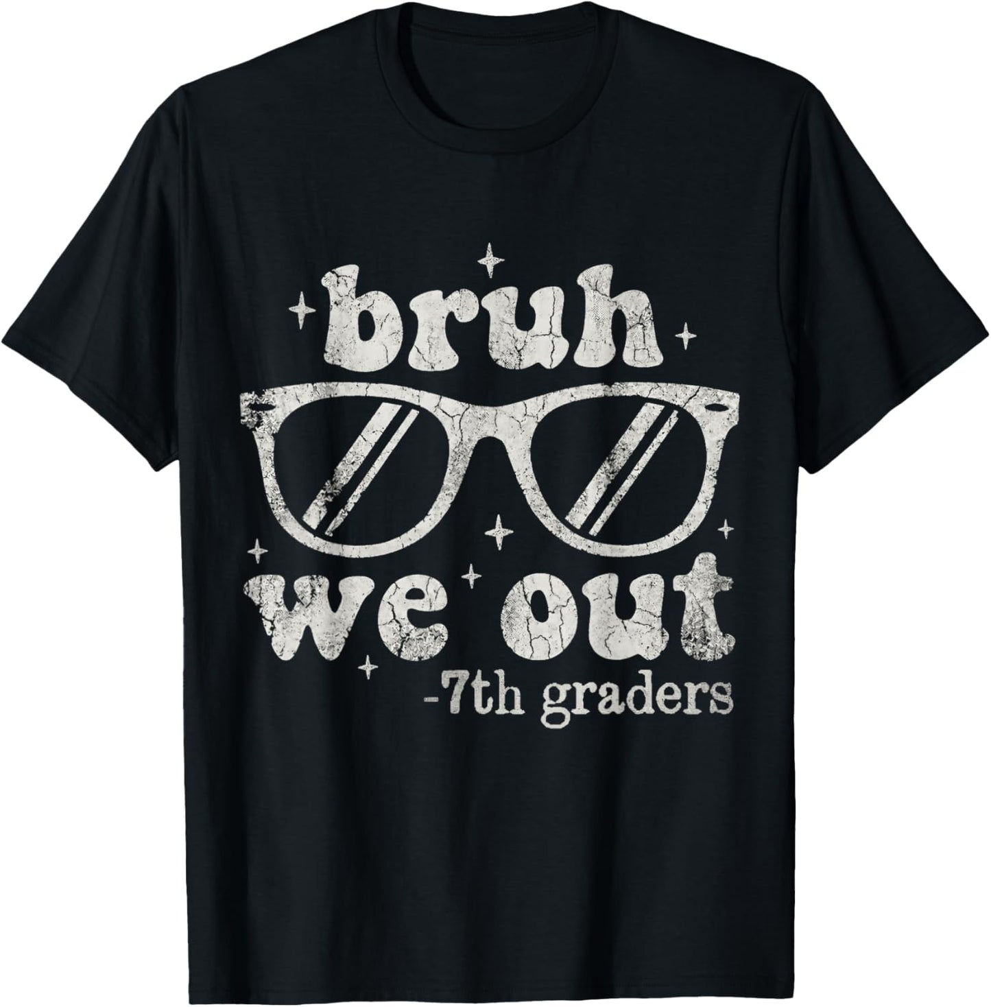 Bruh We Out 7th Graders Last Day of School Seventh 7th Grade T-Shirt - T-Shirt | Black