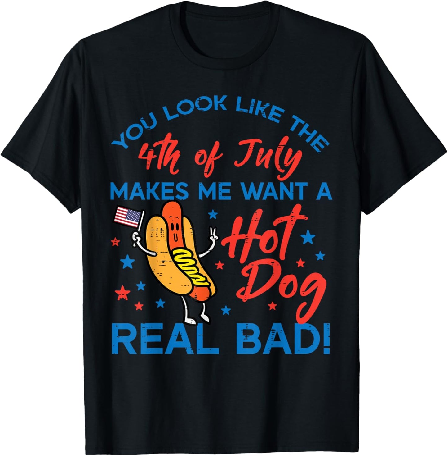 You Look Like 4th July Hotdog Patriotic Men Women Kids Youth T-Shirt - T-Shirt | Black