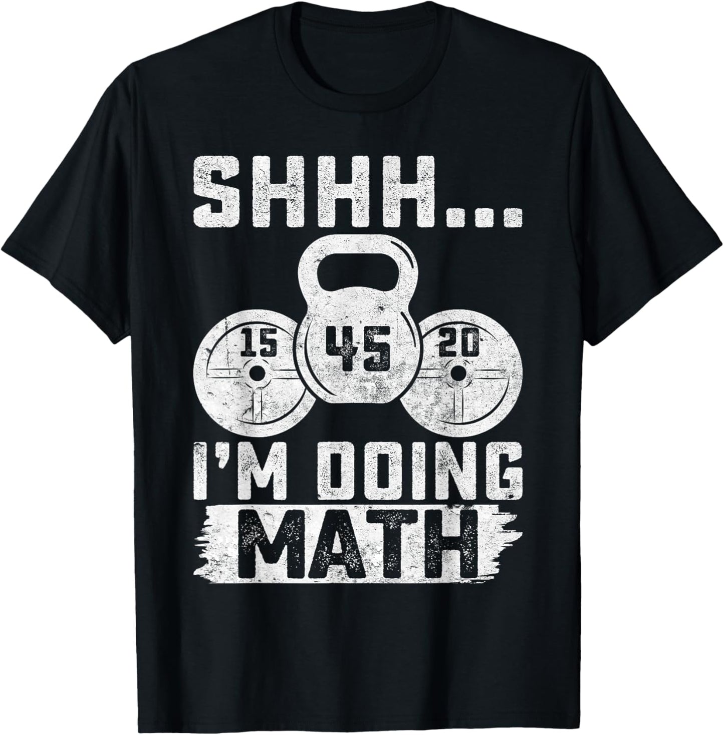 Shhh I'm Doing Math Funny Weight Lifting Workout Training T-Shirt - T-Shirt | Black
