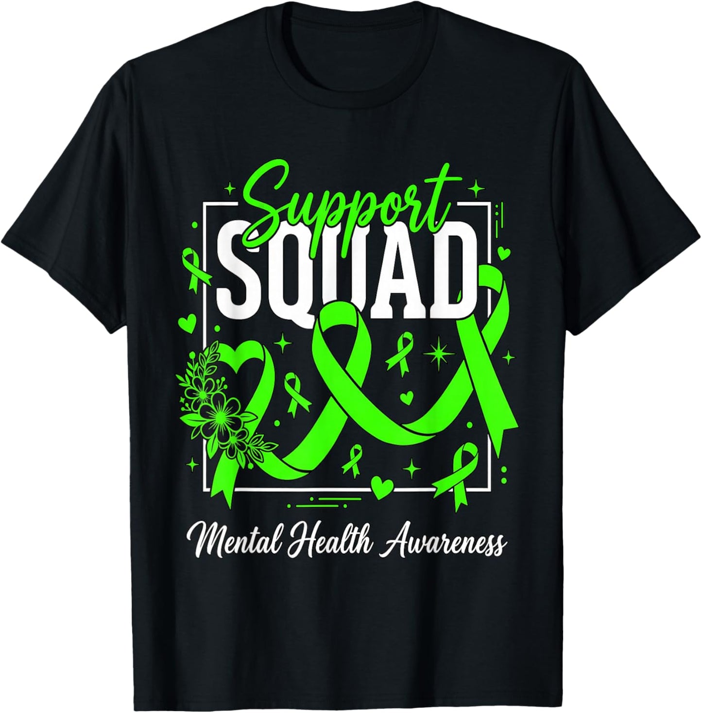 Gifts Idea Support Squad Mental Health Awareness Green T-Shirt - T-Shirt | Black