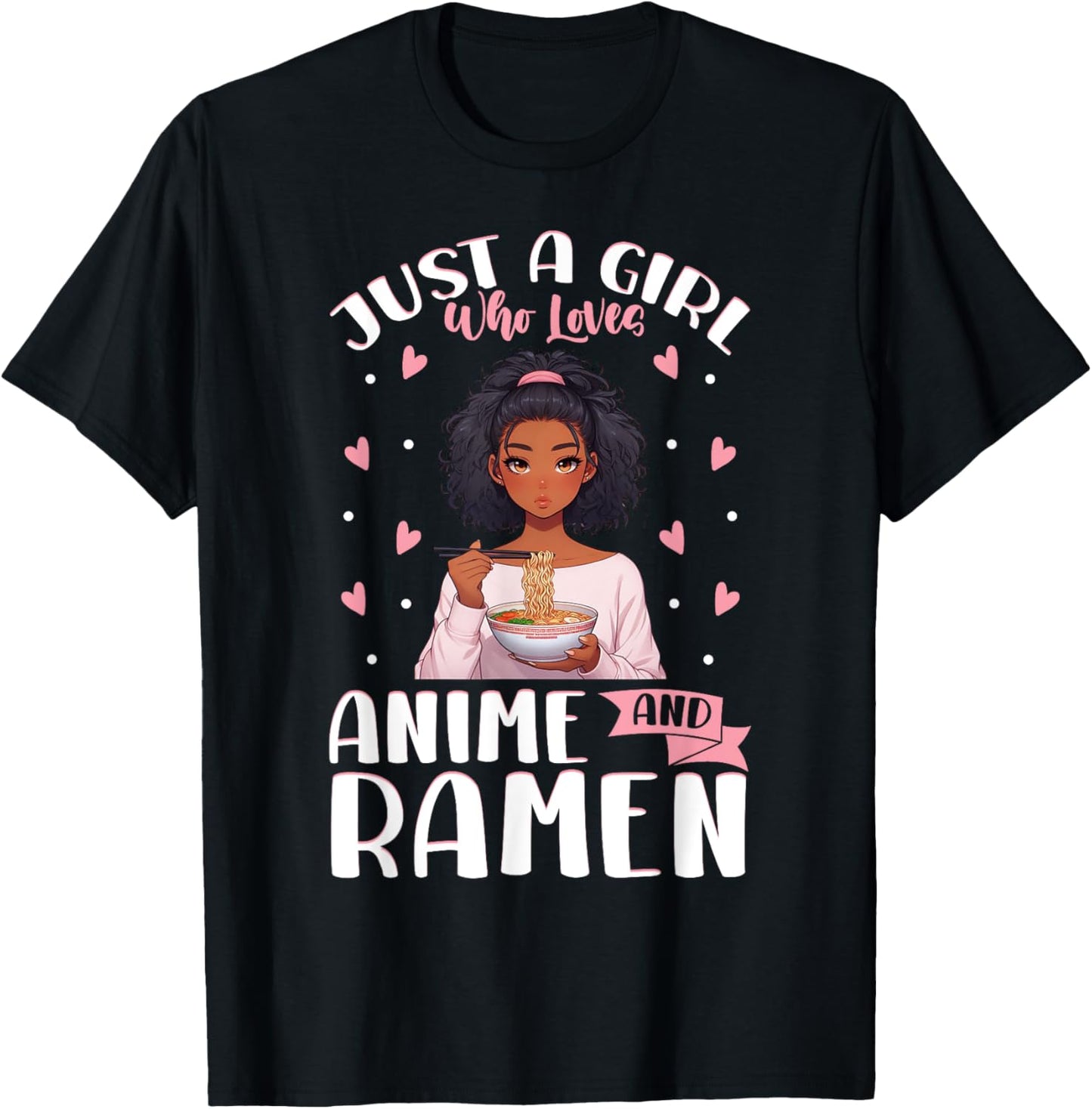Just A Girl Who Loves Anime And Ramen African American T-Shirt - T-Shirt | Black