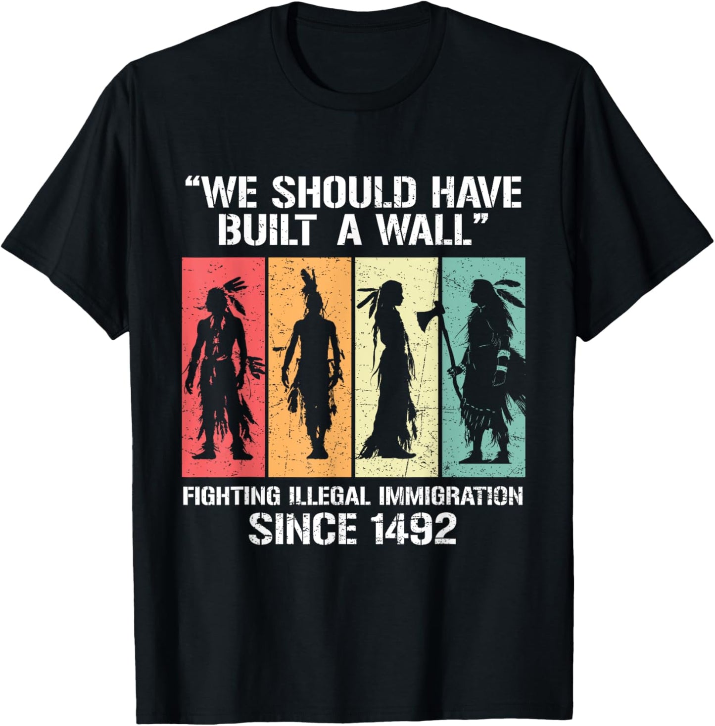We Should Have Built A Wall Vintage Retro Native American T-Shirt - T-Shirt | Black