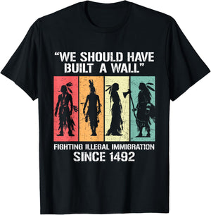 We Should Have Built A Wall Vintage Retro Native American T-Shirt - T-Shirt | Black