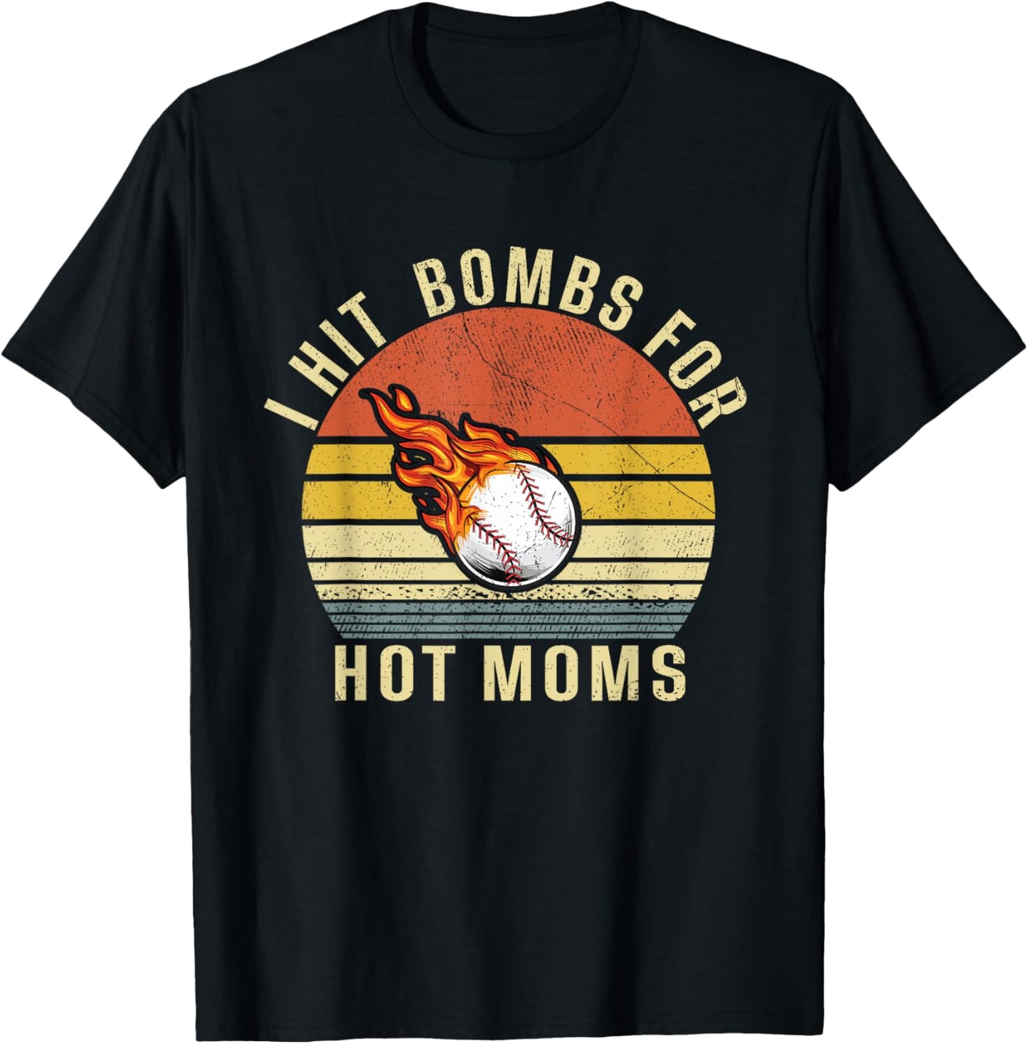 I Hit Bombs For Hot Moms, Funny Retro Baseball T-Shirt - T-Shirt | Black