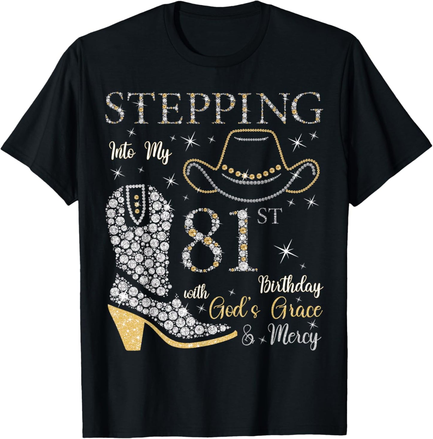 Stepping Into My 81st Birthday With God's Grace and Mercy T-Shirt - T-Shirt | Black