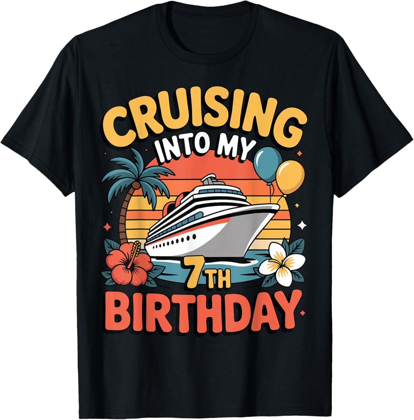 Cruising Into My 7th Birthday Girls Boy 7 Years Old Cruise T-Shirt - T-Shirt | Black