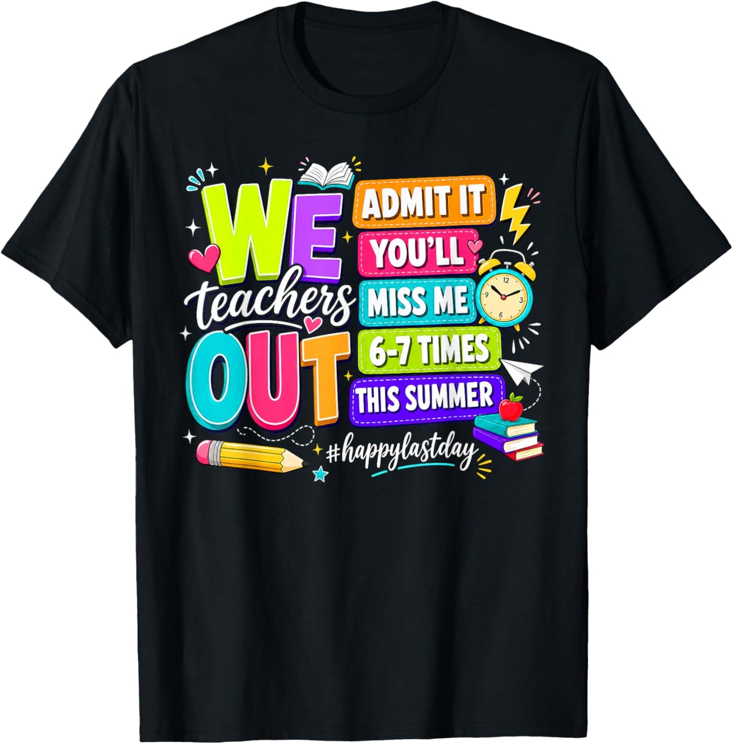 Bruh We Out Teachers Admit It You'll Miss Me 6 7 Times T-Shirt - T-Shirt | Black