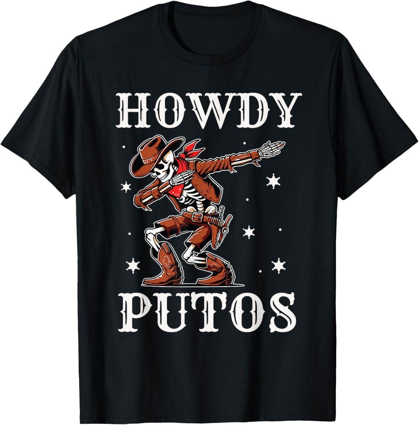 Howdy Putos T-Shirt - T-Shirt | Black