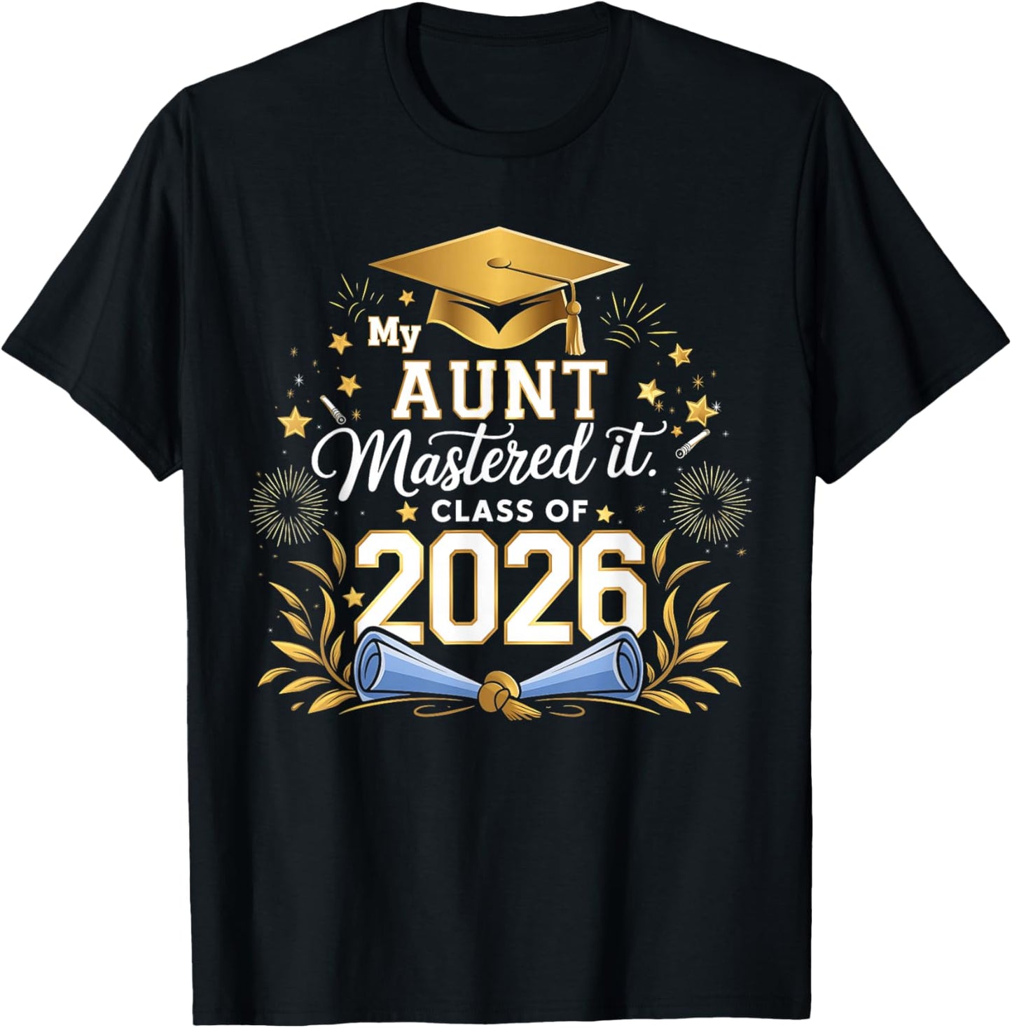 My Aunt Mastered It Class of 2026 Masters Graduation T-Shirt - T-Shirt | Black