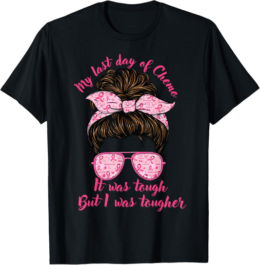 My Last Day Of Chemo Breast Cancer Fighter Chemotherapy T-Shirt - T-Shirt | Black