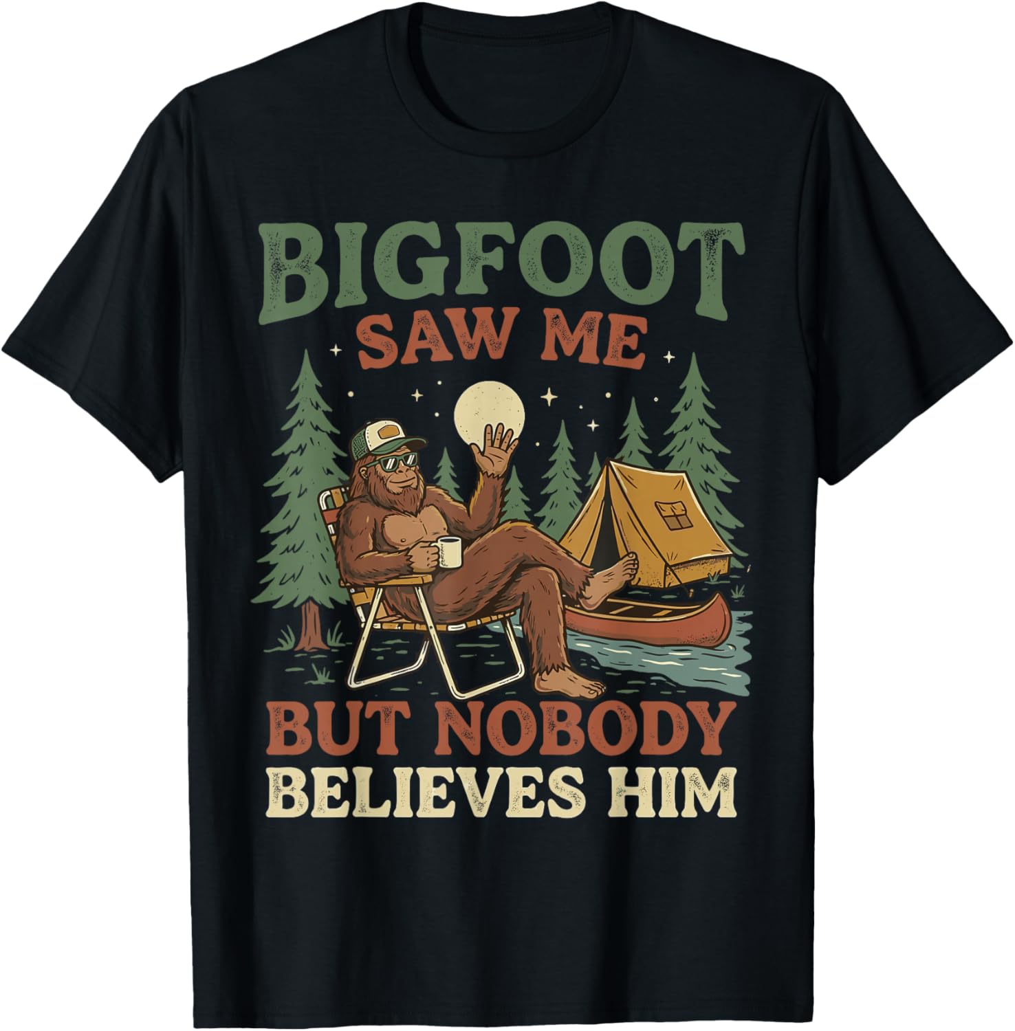 Funny Bigfoot Saw Me But Nobody Believes Him Retro Sasquatch T-Shirt - T-Shirt | Black