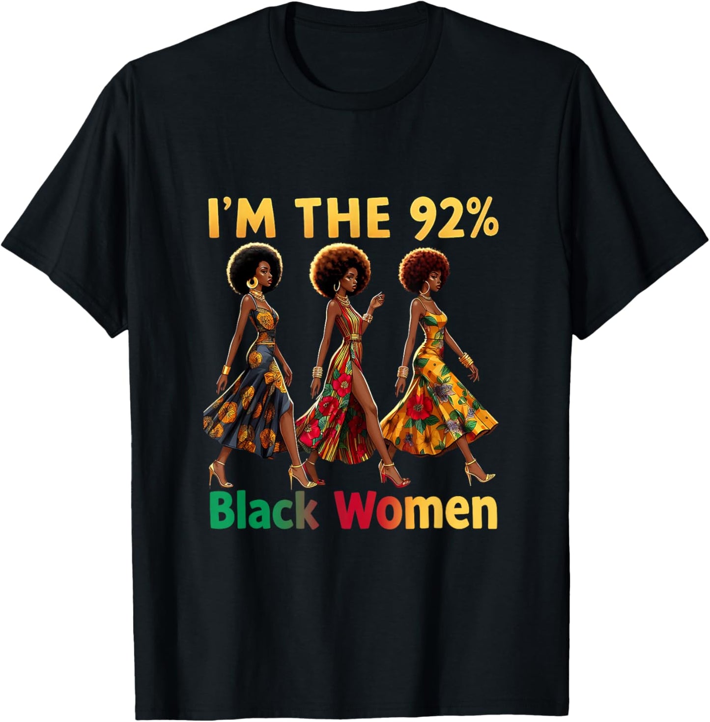 Afro Pride 92% Black Women 92 Percent Melanin Queen T-Shirt - T-Shirt | Black