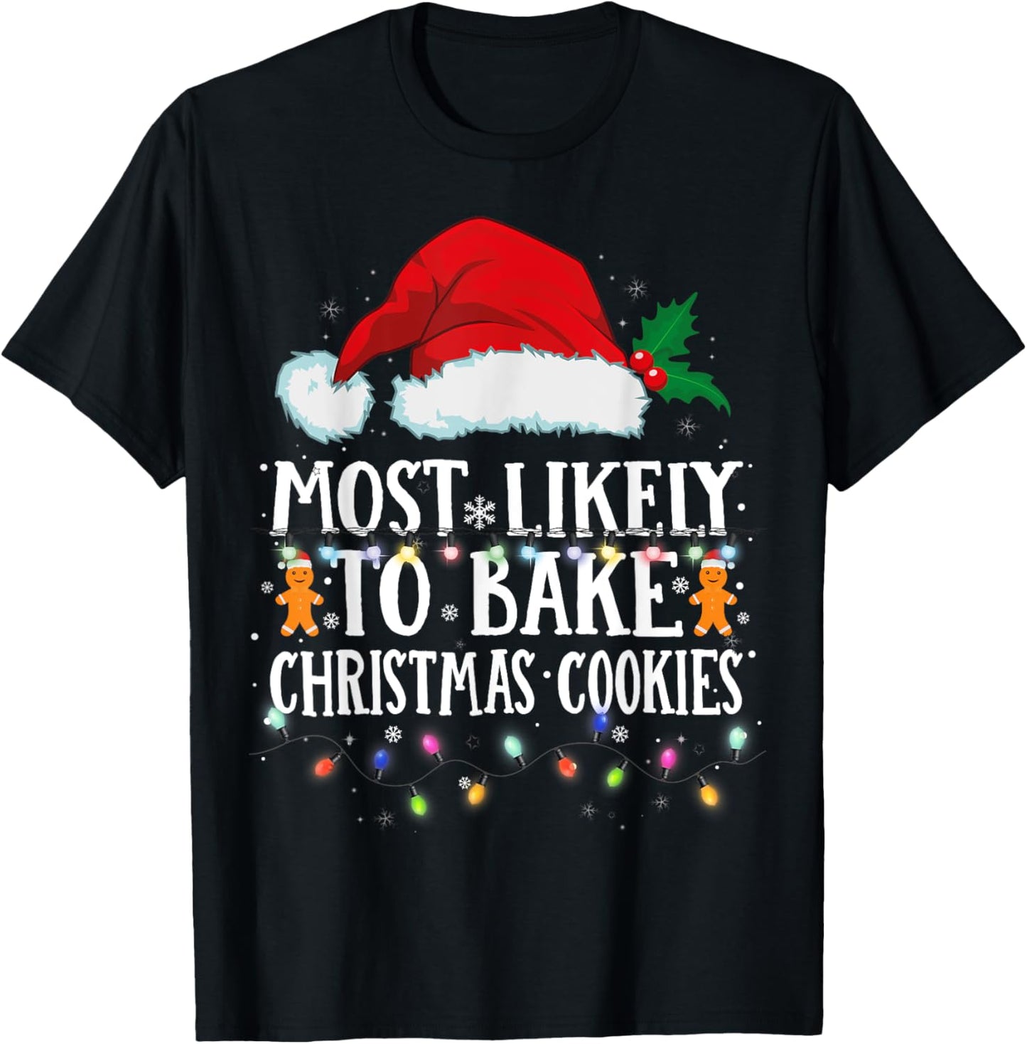 Matching Christmas PJS Most Likely To Bake Christmas Cookies T-Shirt - T-Shirt | Black