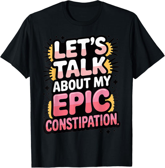 Funny Epic Constipation Diarrhea GI Doctor Humor Pink T-Shirt - T-Shirt | Black