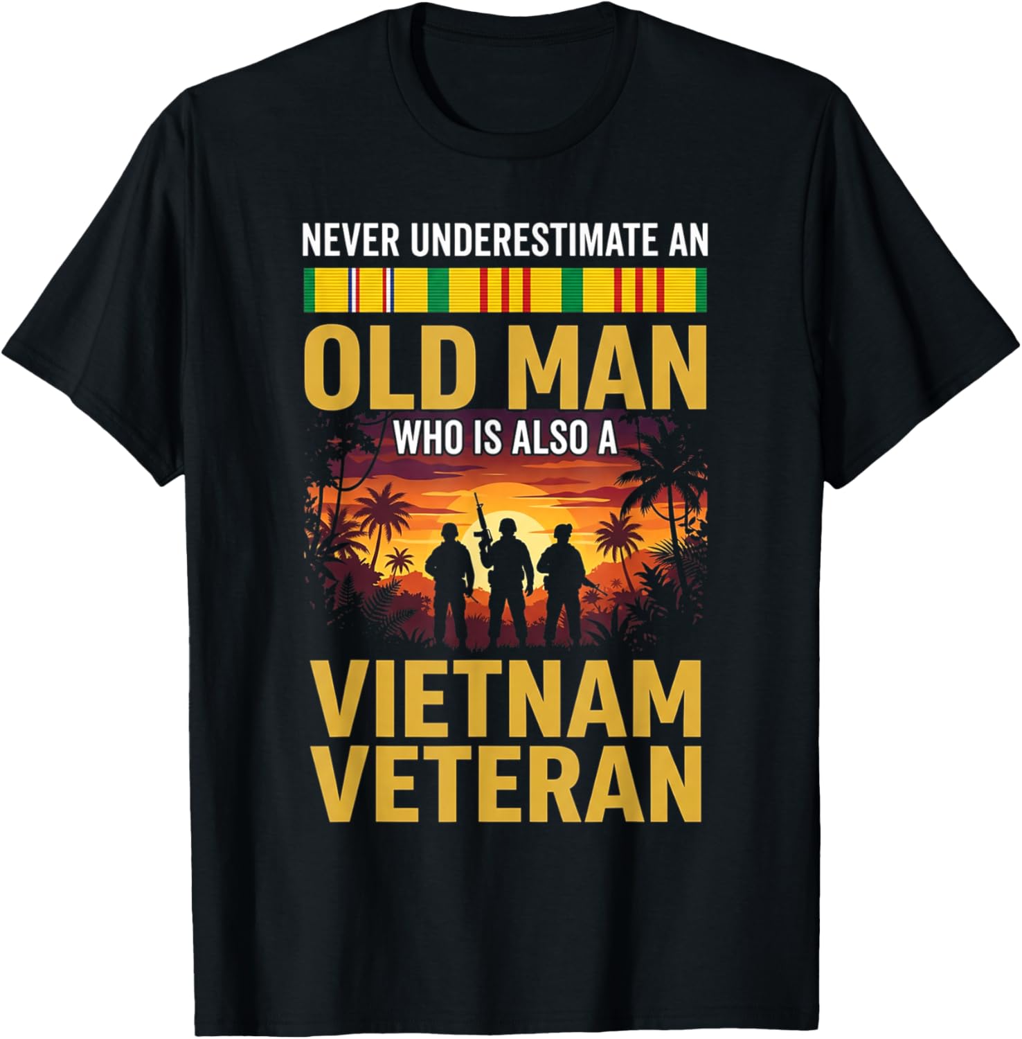 Never Underestimate an Old Man Vietnam Veteran T-Shirt - T-Shirt | Black