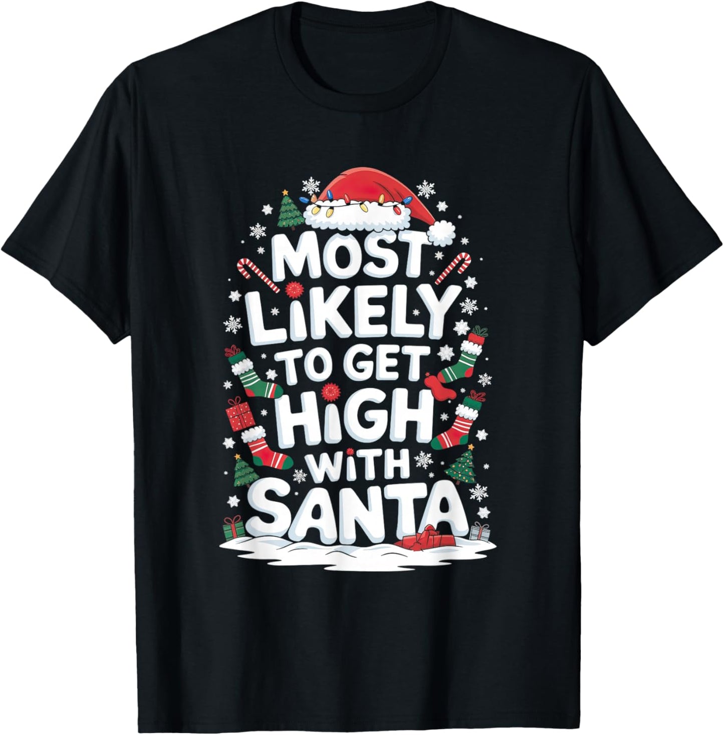 Most Likely-To Get High With Santa Shirt Christmas Funny T-Shirt - T-Shirt | Black