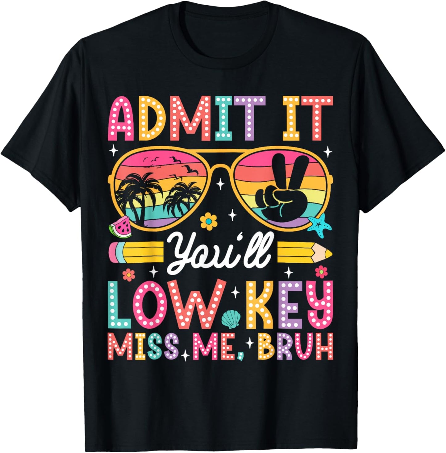 Admit It You'll Low Key Miss Me Bruh Retro School Graduation T-Shirt - T-Shirt | Black