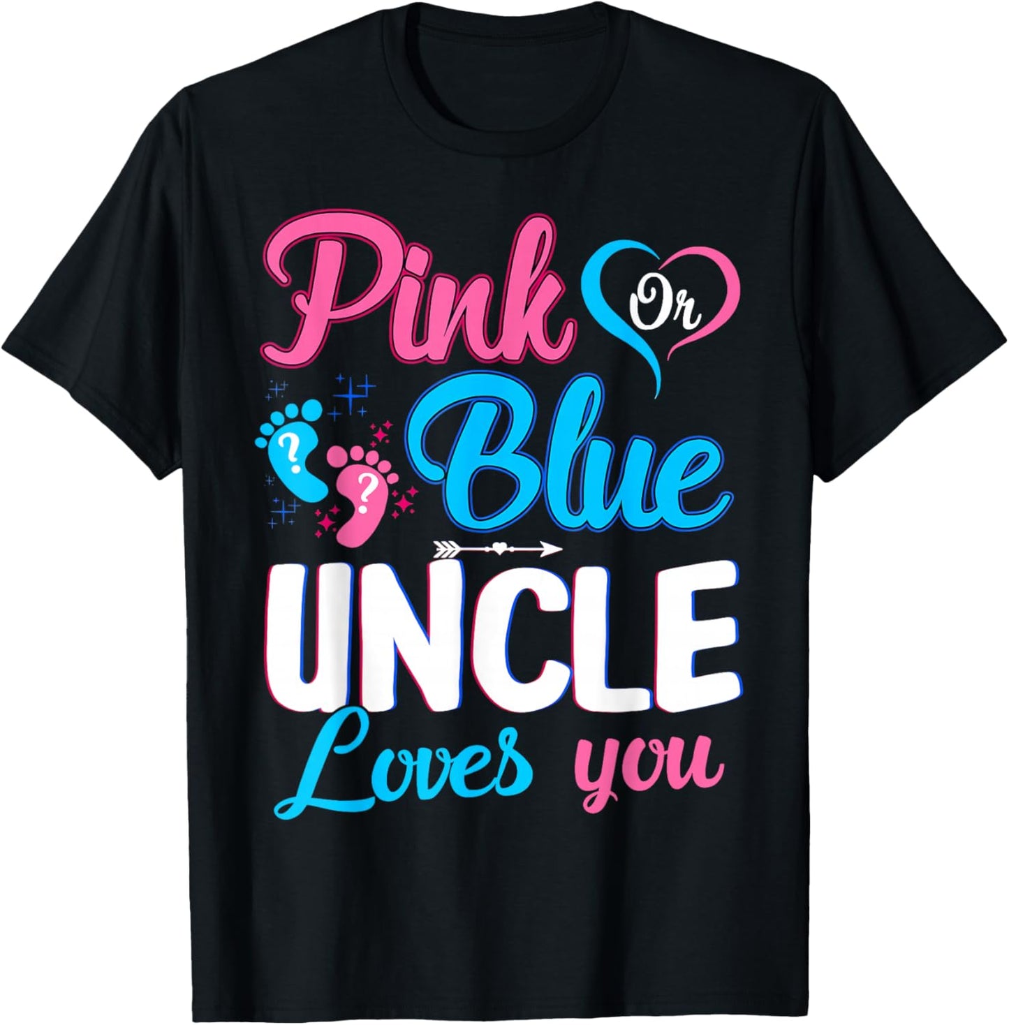 Pink Or Blue Uncle Loves You Gender Reveal Baby Shower T-Shirt - T-Shirt | Black