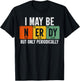 Periodic Table Shirt I May Be Nerdy But Only Periodically T-Shirt - T-Shirt | Black