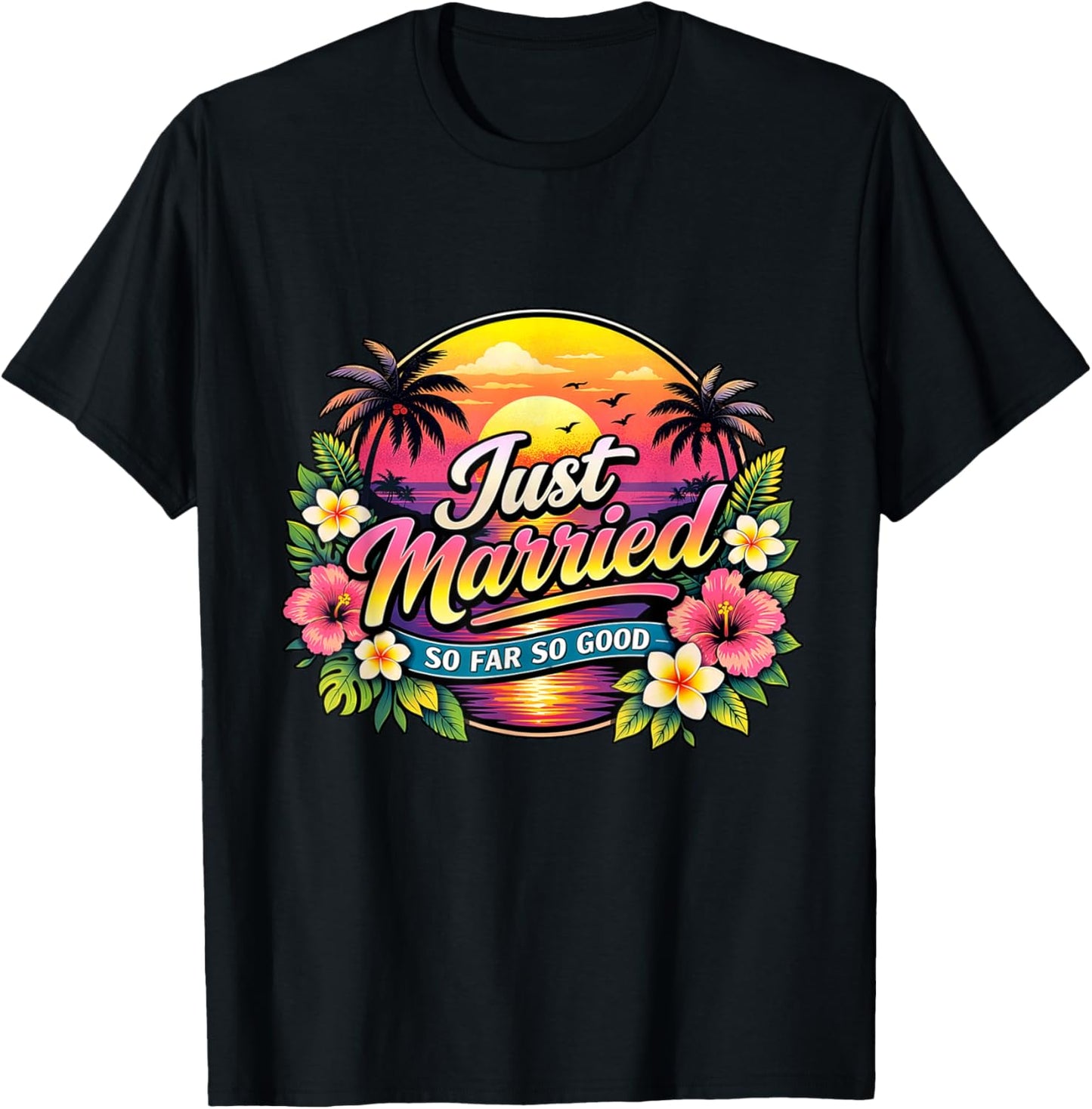 Couple de Jeunes mariés drôle Just Married Tropical Honeymoon T-Shirt - T-Shirt | Black