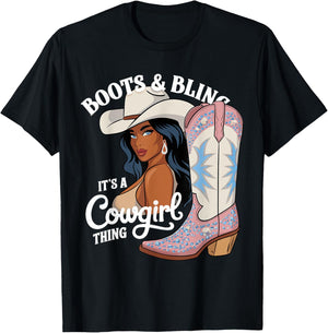 Black woman Western Cowboy Cowgirl Rodeo Boots and Bling its a Cowgirl Thing T-Shirt - T-Shirt | Black