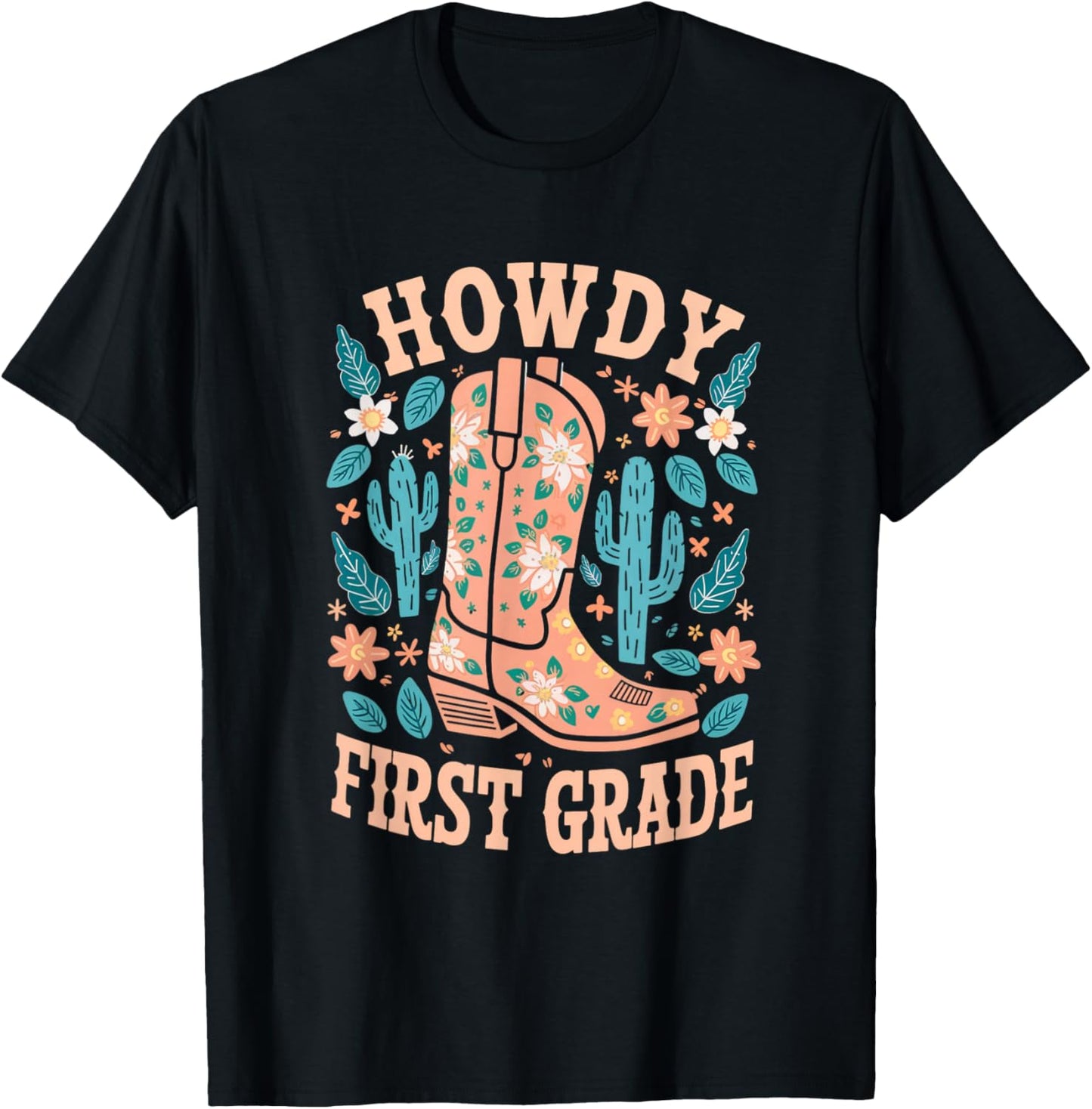 Howdy First Grade Western Cowboy Boot Cactus T-Shirt - T-Shirt | Black