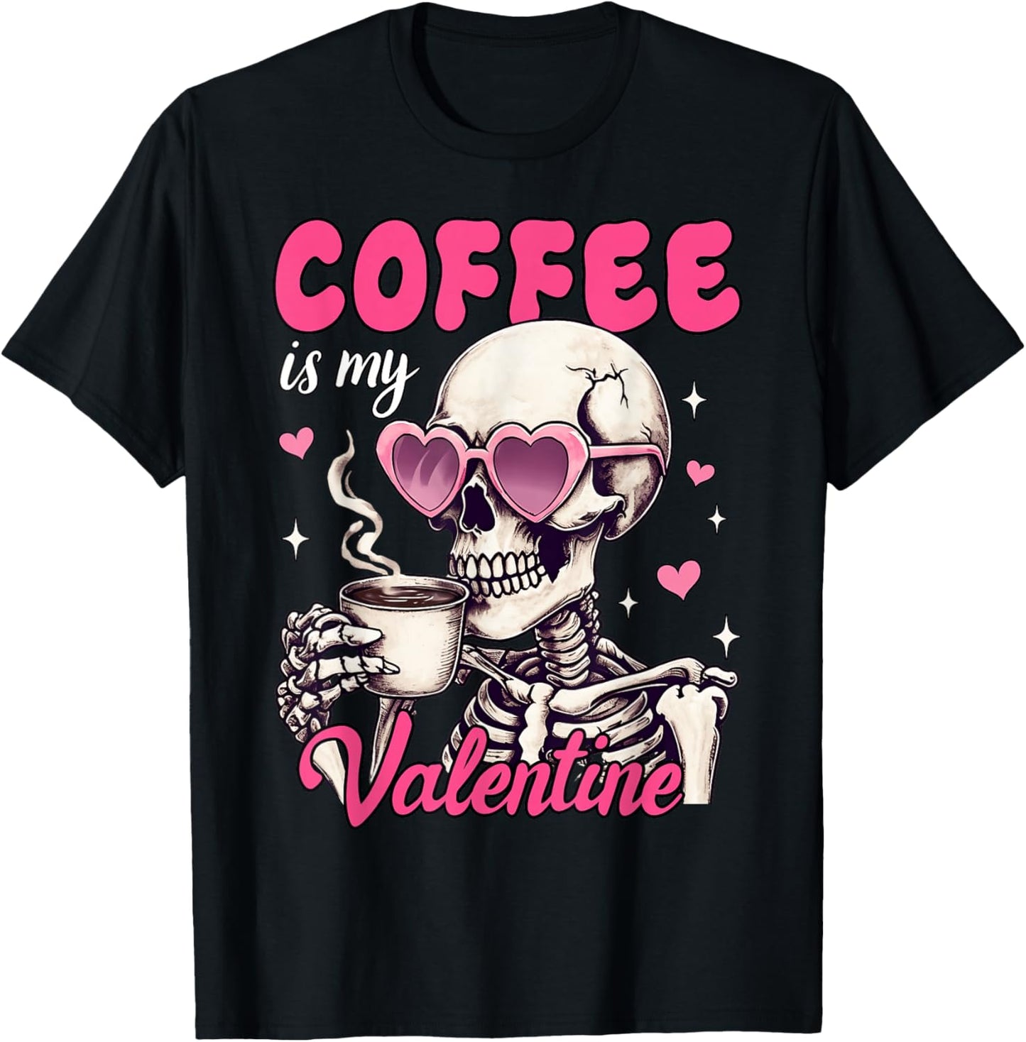 Skeleton Coffee Is My Valentine Funny Valentine's Day Women T-Shirt - T-Shirt | Black