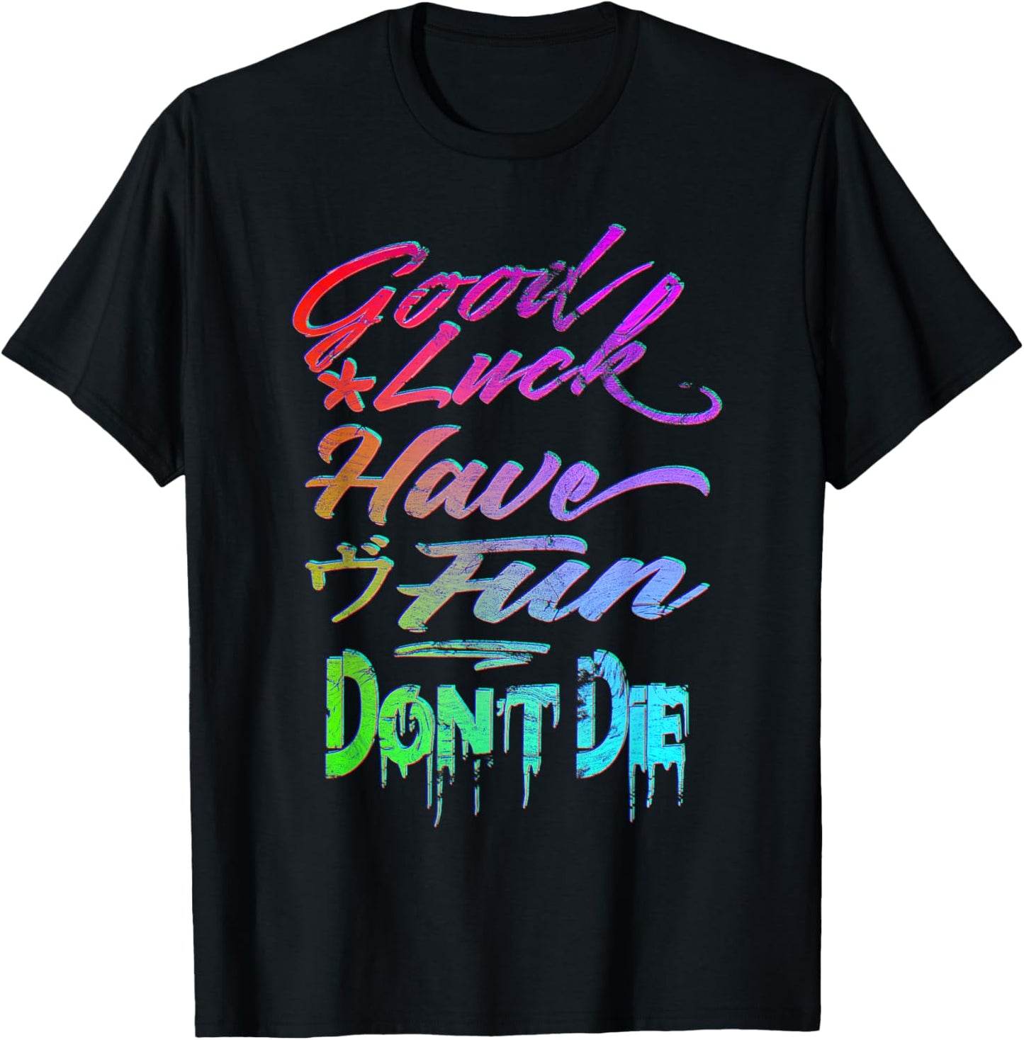 Good Luck Have Fun Don't Die, Gamer Graffiti Design, GLHF T-Shirt - T-Shirt | Black