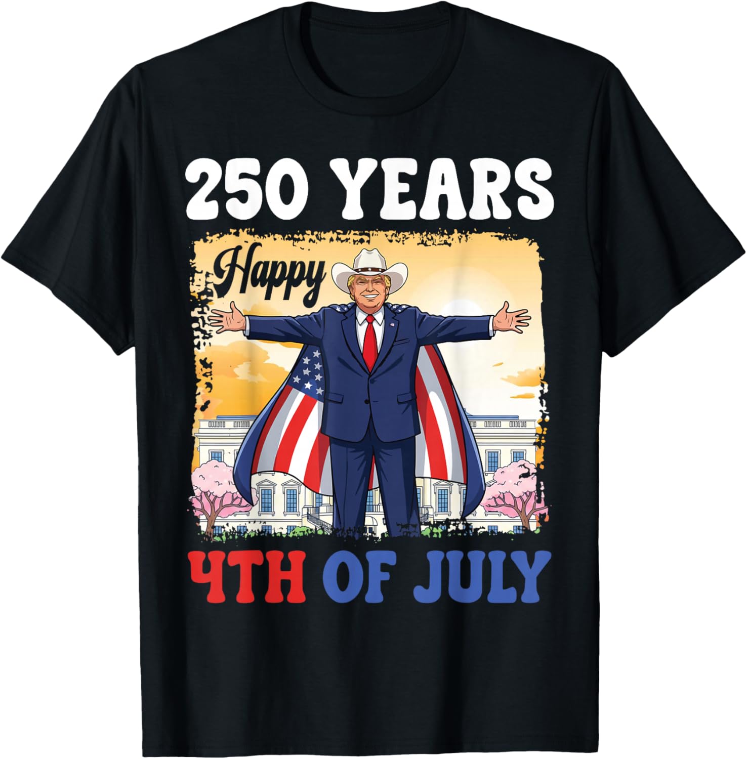 Trump Cowboy Hat 250 Yrs Happy 4th of July America 2026 T-Shirt - T-Shirt | Black